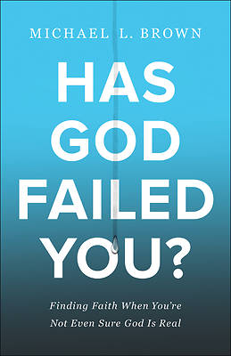 Picture of Has God Failed You?