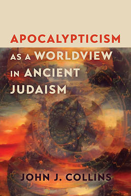 Apocalypticism as a Worldview in Ancient Judaism