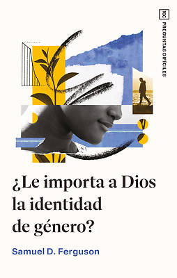 ¿Le Importa a Dios La Identidad de Género?