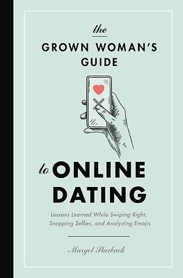 Picture of The Grown Woman's Guide to Online Dating
