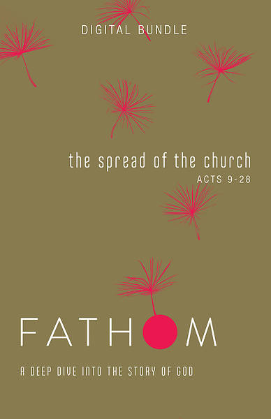 Picture of Fathom Bible Studies: The Spread of the Church Digital Bundle (Acts 9-28)