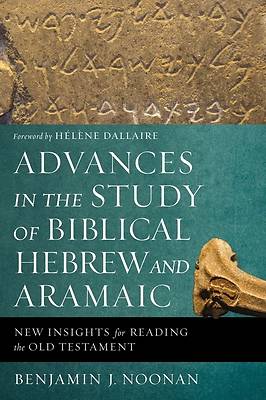 Picture of Advances in the Study of Biblical Hebrew and Aramaic
