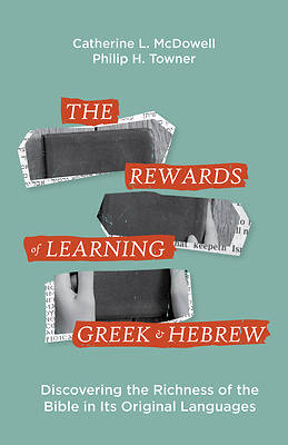 Picture of The Rewards of Learning Greek and Hebrew