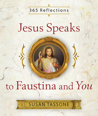 Picture of Jesus Speaks to Faustina and You