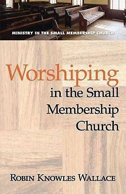Picture of Worshiping in the Small Membership Church