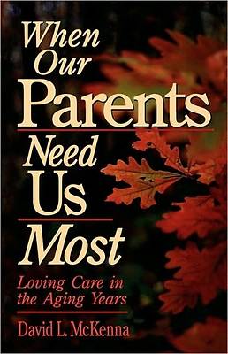 Picture of When Our Parents Need Us Most