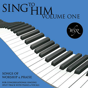 Picture of Sing to Him, Volume One - 15 Songs for Worship & Praise