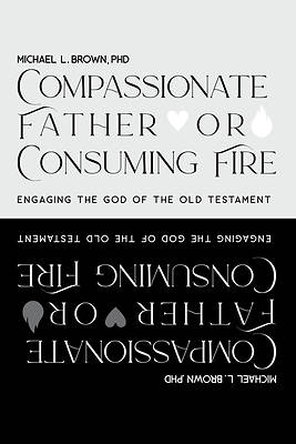 Picture of Compassionate Father or Consuming Fire?