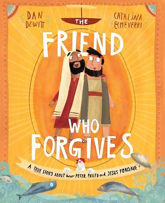 Picture of The Friend Who Forgives