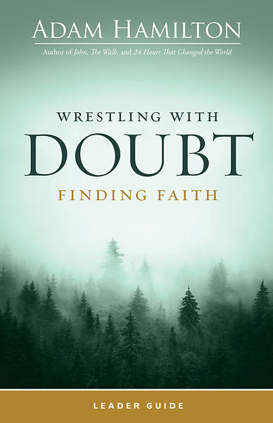 Picture of Wrestling with Doubt, Finding Faith Leader Guide