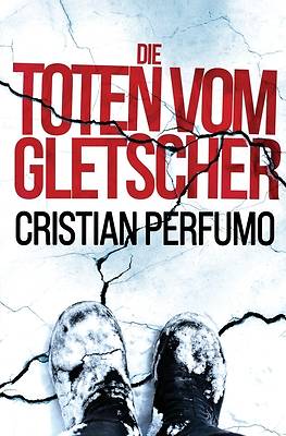 Die Toten vom Gletscher