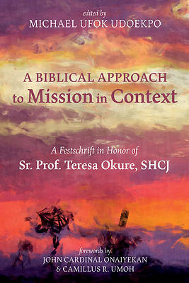 Picture of A Biblical Approach to Mission in Context
