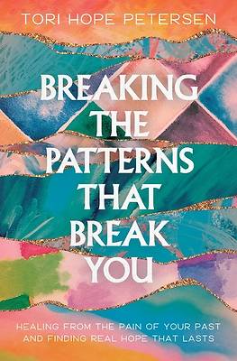 Picture of Breaking the Patterns That Break You