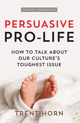 Picture of Persuasive Pro Life, 2nd Ed