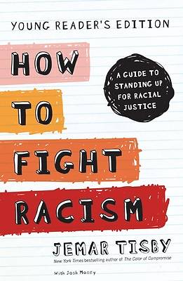 Picture of How to Fight Racism Young Reader's Edition