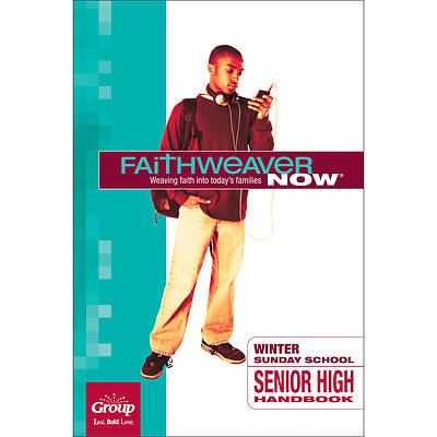 FaithWeaver NOW Senior High Student Handbook Winter 2025-2026