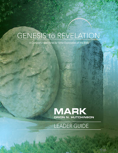 Picture of Genesis to Revelation: Mark Leader Guide