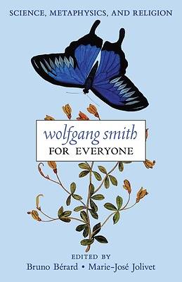 Wolfgang Smith for Everyone