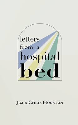 Letters from a Hospital Bed