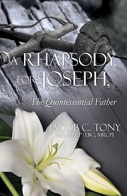 Picture of A Rhapsody for Joseph, the Quintessential Father