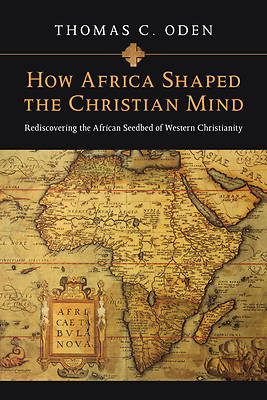 Picture of How Africa Shaped the Christian Mind