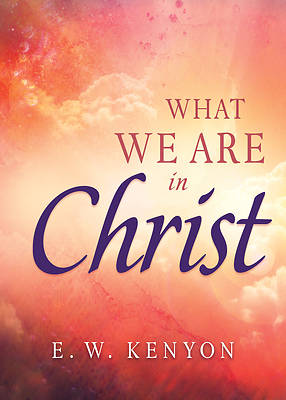 Picture of What We Are in Christ