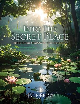 Into the Secret Place