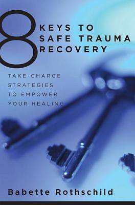 Picture of 8 Keys to Safe Trauma Recovery
