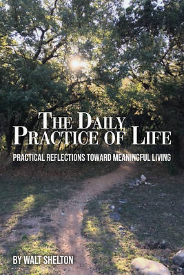 Picture of The Daily Practice of Life