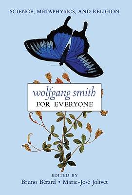 Wolfgang Smith for Everyone