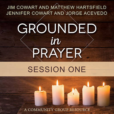Picture of Grounded in Prayer Streaming Video Session 1
