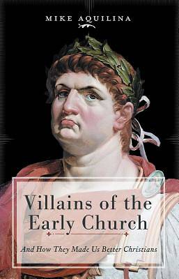 Picture of Villains of the Early Church