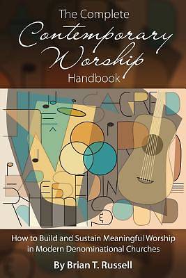 Picture of The Complete Contemporary Worship Handbook