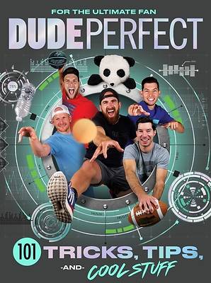 Picture of Dude Perfect 101 Tricks, Tips, and Cool Stuff