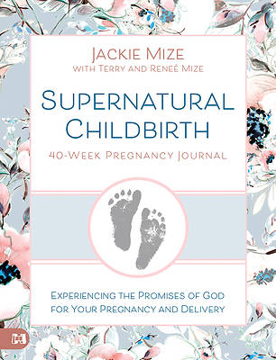 Picture of Supernatural Childbirth 40-Week Pregnancy Journal