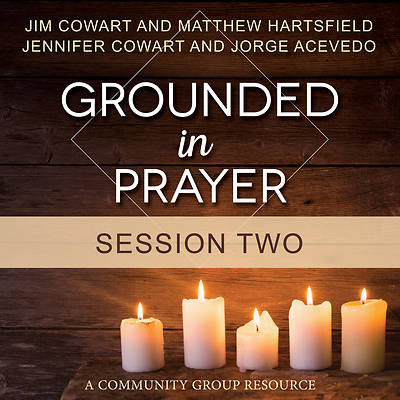 Picture of Grounded in Prayer Streaming Video Session 2