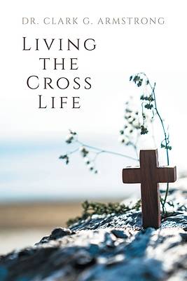 Living the Cross Life