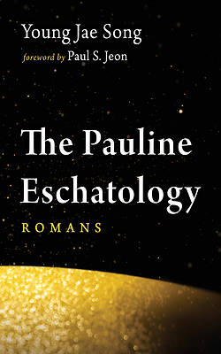 The Pauline Eschatology