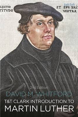 T&t Clark Introduction to Martin Luther
