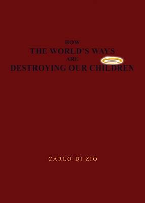 Picture of How the World's Ways Are Destroying Our Children