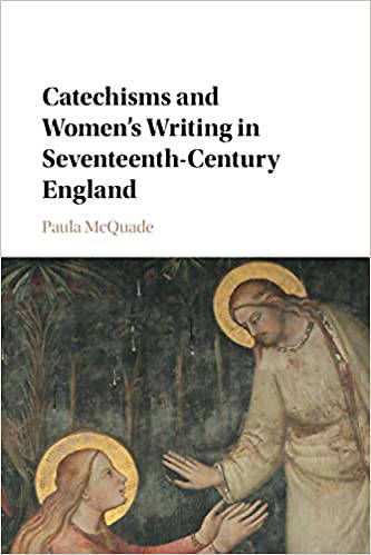 Picture of Catechisms and Women's Writing in Seventeenth-Century England