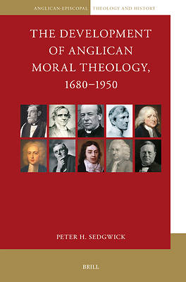 Picture of The Development of Anglican Moral Theology, 1680-1950