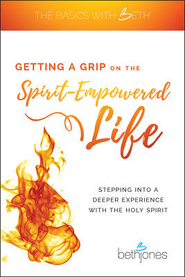 Picture of Getting a Grip on the Spirit-Empowered Life