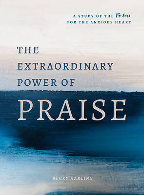 Picture of The Extraordinary Power of Praise