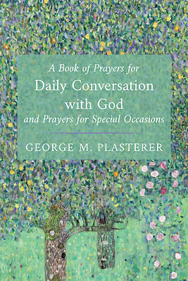 Picture of A Book of Prayers for Daily Conversation with God and Prayers for Special Occasions