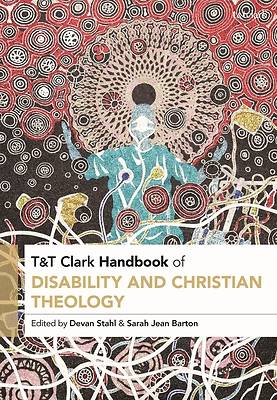 T&t Clark Handbook of Disability and Christian Theology