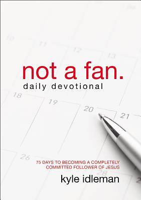 Picture of Not a Fan Daily Devotional