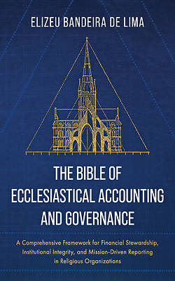 The Bible of Ecclesiastical Accounting and Governance