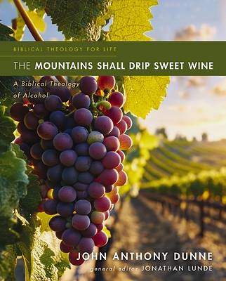 Picture of The Mountains Shall Drip Sweet Wine
