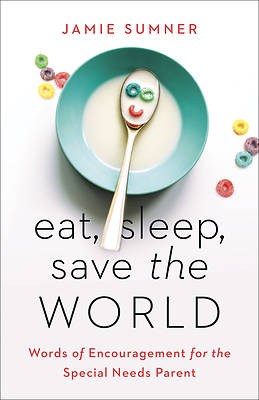 Picture of Eat, Sleep, Save the World